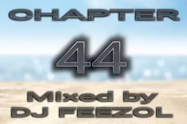 DJ FeezoL - Chapter 44 Mix